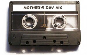 mother's day playlist