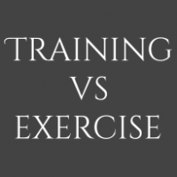 Training Versus Exercise…Your Thoughts?